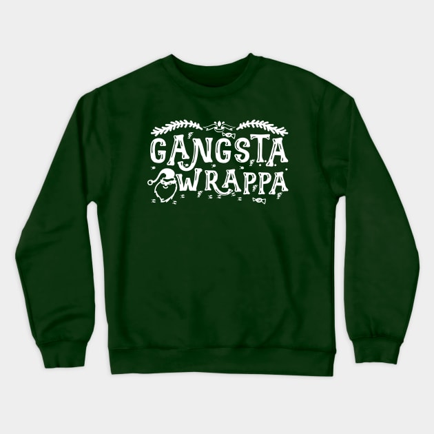 Gangsta Wrappa (Gangster Wrapper) Crewneck Sweatshirt by SaintandSinner